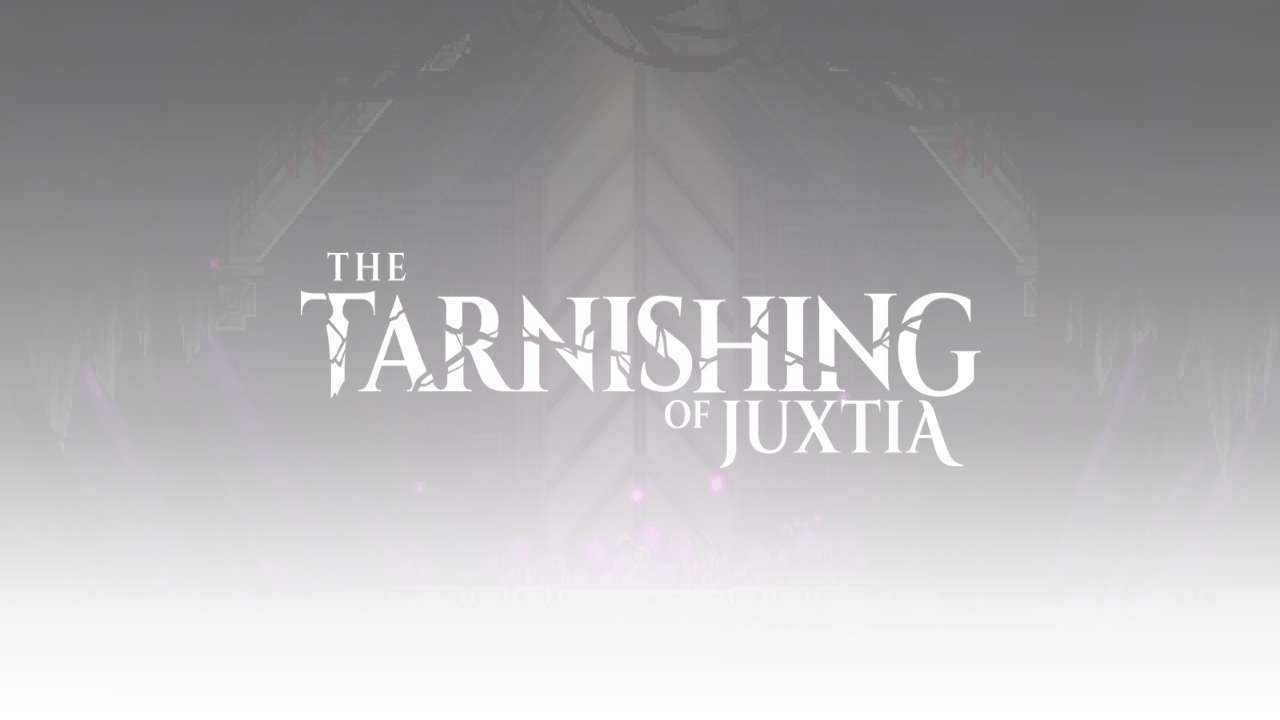 The Tarnishing of Juxtia